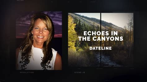 Watch Dateline Episode: Echoes in the Canyons - NBC.com