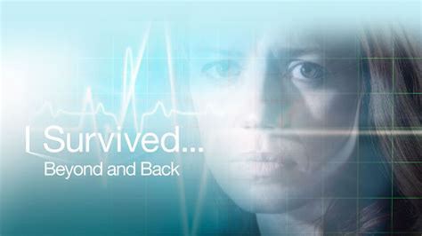 Watch I Survived . . . Beyond and Back on demand for free ...