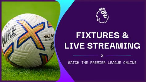 Watch Premier League Live - Stream Football Online