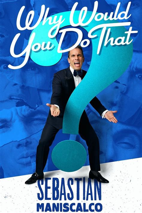 Watch Sebastian Maniscalco: Why Would You Do That? Netflix