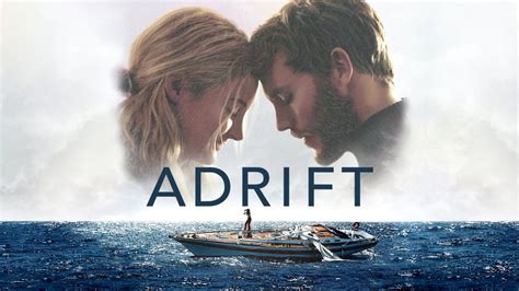  Released May 23rd, 2018, 'Adrift' stars Shailene Woodley, Sam Claflin, Jeffrey Thomas, Elizabeth Hawthorne The PG-13 movie has a runtime of about 1 hr 36 min, and received a user score of 68 (out ... 