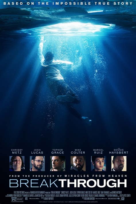 Watch breakthrough 2019. Synopsis. Tragedy strikes when a woman named Joyce's son falls through the ice on a frozen lake and is trapped underwater for over 15 minutes. After being rushed to the hospital, the 14-year-old boy continues to fight for his life as Joyce, her husband and their pastor stay by his bedside and pray for a miracle. 