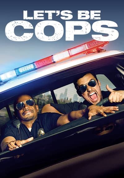 Watch lets be cops. Two struggling pals dress as police officers for a costume party and become neighborhood sensations. But when these newly-minted "heroes" get tangled in a real life web of mobsters and dirty detectives, they must put their fake badges on the line.. Watch Let's Be Cops and other popular movies online free now. 