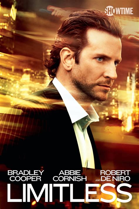 Watch limitless movie. Limitless. 2011 | Maturity Rating: PG-13 | 1h 40m | Thriller. A down-on-his-luck writer unlocks unprecedented mental abilities after taking an experimental drug, but his newfound genius comes at a high price. Starring: Bradley Cooper, Abbie Cornish, Robert De Niro. 