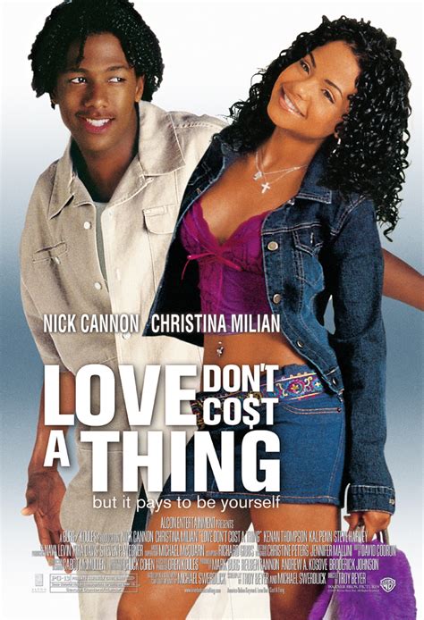 Love Don't Cost a Thing. Comedy 2004 1 hr 41 min iTunes. Available on iTunes Science nerd Alvin Johnson (Nick Cannon) is proficient at engineering but incompetent when it comes to dating. One day, popular girl Paris Morgan (Christina Milian) appears at the auto shop where he works after school. ... Watch on Apple devices, streaming platforms .... 