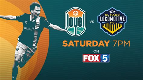 Watch on FOX 5: San Diego Loyal SC vs. El Paso Locomotive FC