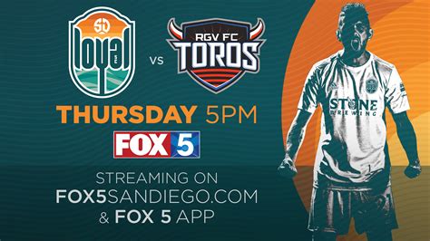 Watch on FOX 5: San Diego Loyal SC vs. Rio Grande Valley FC Toros