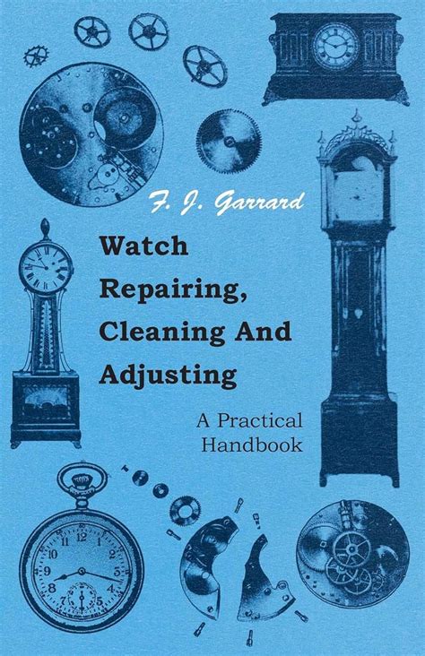 Watch repairing cleaning and adjusting a practical handbook. - Manuel pour un lurem maxi woodworking m.