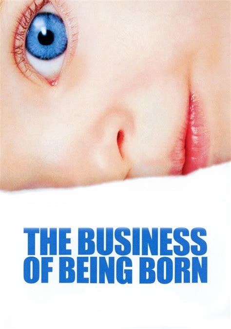 Watch the business of being born. Birth: it's a miracle. A rite of passage. A natural part of life. But more than anything, birth is a business. Compelled to find answers after a disappointing birth experience with her … 