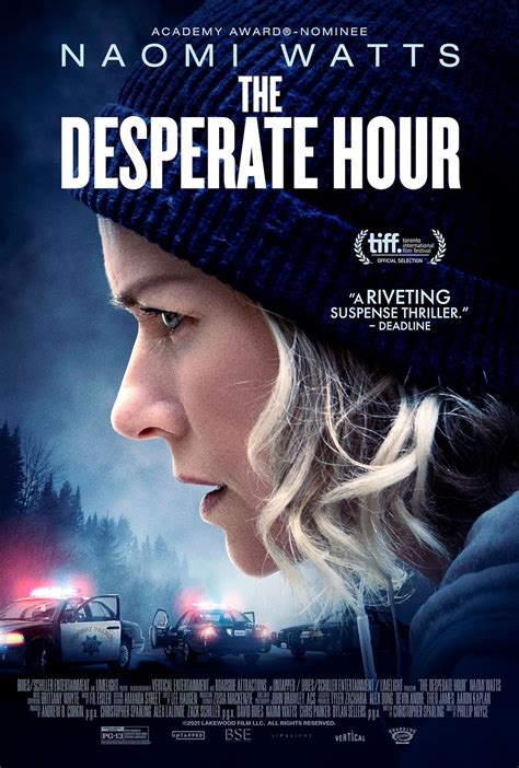 Watch the desperate hour. Language. English. The Desperate Hour (originally Lakewood) is a 2021 thriller film directed by Phillip Noyce. It stars Naomi Watts as a woman who is desperately racing to save her child after police place her hometown on lockdown due to an active shooter incident. [1] [2] The film was shot in the North Bay area of Ontario in 2020. [3] 