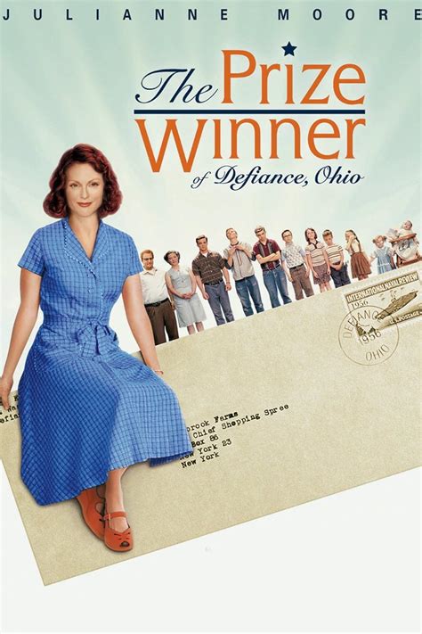 Watch the prize winner of defiance ohio. The Prizewinner of Defiance, Ohio: How My Mother Raised 10 Kids on 25 Words or Less, by Terry Ryan, was published by Simon and Schuster in 2001. For more information on the book, or to listen to a sample chapter, go to Tuff's web site. The DreamWorks Pictures movie based on the book was released in September 2005. 