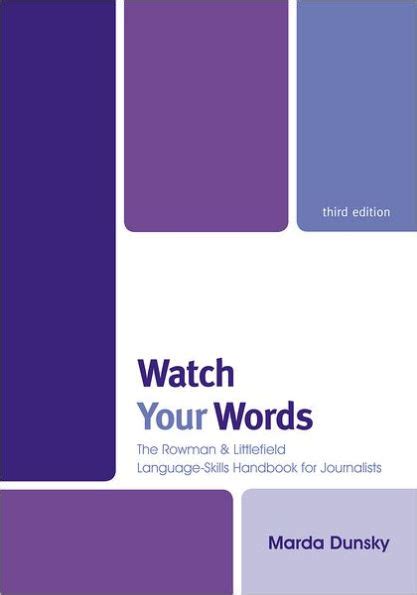 Watch your words the rowman littlefield language skills handbook for journalists marda dunsky. - Falar ler escrever manual do professor.