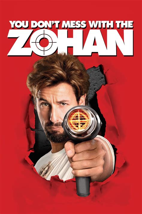 Watch zohan movie. Release Date: 6 June 2008 (United States)In YOU DON'T MESS WITH THE ZOHAN, a comedy from screenwriters Judd Apatow (Knocked Up), Robert Smigel (Triumph the I... 