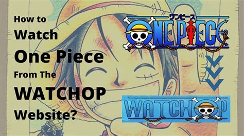 Watchop. Watchop Presents One Piece Plot: The current story takes place 800 years after the Great Kingdom fall and the World Government takes over the world stage, 22 years after Gol D. Roger the Pirate King was executed and inspires the Golden Pirate Age. After his death, countless of Pirates sets out to find his greatest treasure One Piece. 