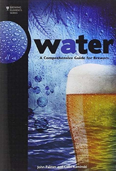 Water a comprehensive guide for brewers brewing elements. - Hbr guide to better business writing garner.