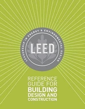 Water hose 100 ft amazon.  LEED Reference Guide for Building Design and Construction, 4th ed...