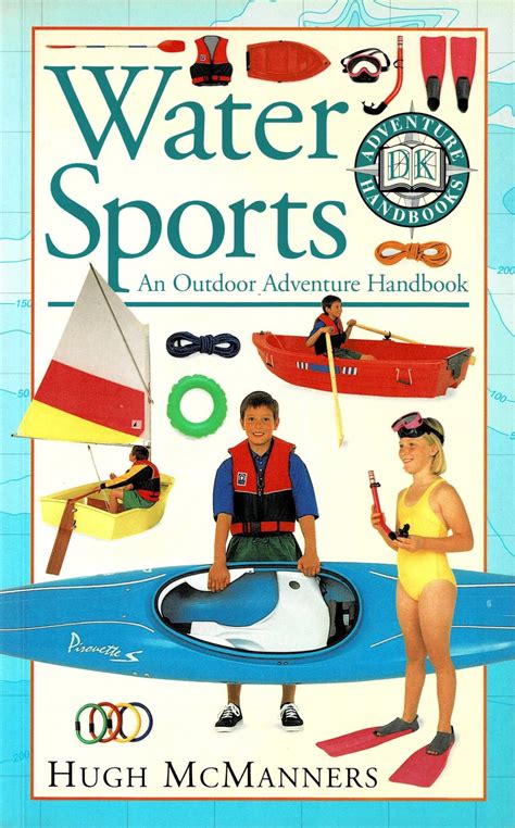 Water sports an outdoor adventure handbook. - Niaaa s guide to interscholastic athletic administration.