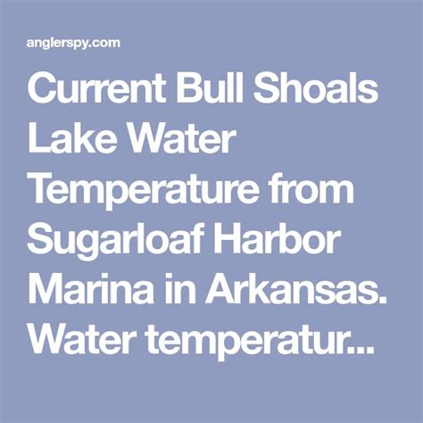 Water temperature bull shoals lake. Bluegill(Lepomis macrochirus) Spawn: 75°+ until Fall cool-down. Long-pincered Crayfish(Faxonius longidigitus) Spawn: minimum 50°. Facebook. About Angler Spy. We provide current lake water temperatures for inland lakes & reservoirs in the United States, as well as for select coastal areas of the Gulf of Mexico. 