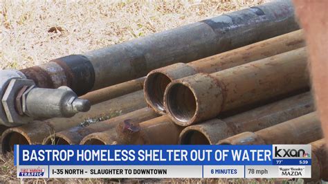 Water well runs dry at Bastrop homeless shelter