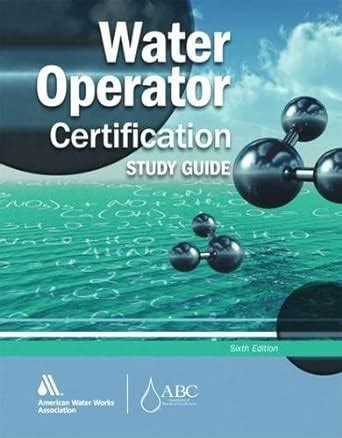 Full Download Water Operator Certification Study Guide A Guide To Preparing For Water Treatment And Distribution Operator Certification Exams By John Giorgi