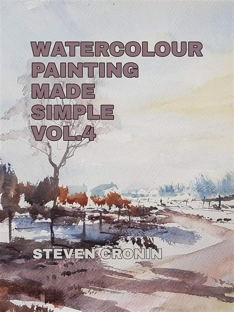 Read Online Watercolour Painting Made Simple By Steven Cronin