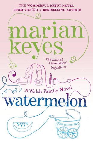 Full Download Watermelon Walsh Family 1 By Marian Keyes