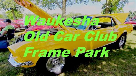 Waukesha Old Car Club Car Show this Sunday at Frame Park