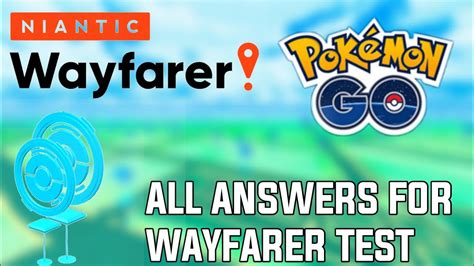 Wayfarer test answers 2023. Aug 1, 2023 · Answers. You reach level 37, take the Wayfarer test on the Wayfarer website, and then if you pass the test, you gain the ability to submit wayspots through the Uploads section of the in game settings menu in Pokémon Go. I suggest you familiarise yourself with the fact that not all accepted wayspots are eligible to become Pokéstops due to ... 