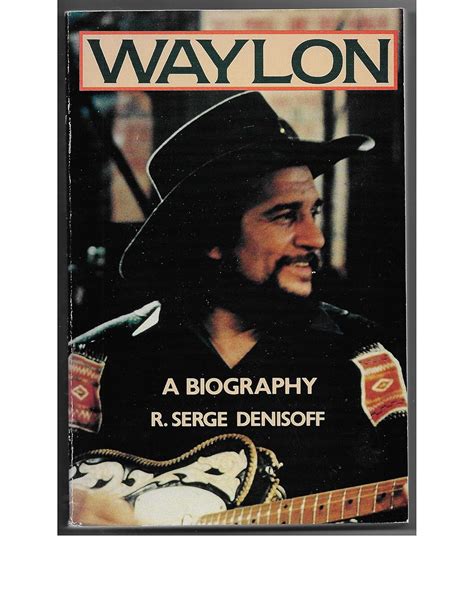 Waylon: A Biography|R. Serge