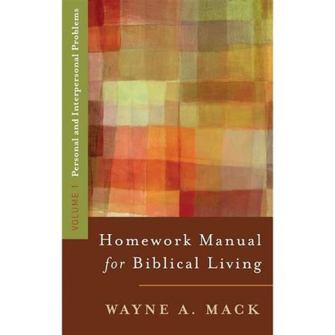 Wayne mack homework manual for biblical living. - Mecánica de materiales tercera edición manual de soluciones craig.