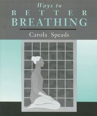 Read Ways To Better Breathing By Carola Spreads
