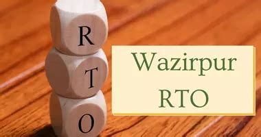 Wazirpur RTO Contact Number Wazirpur RTO Office Website