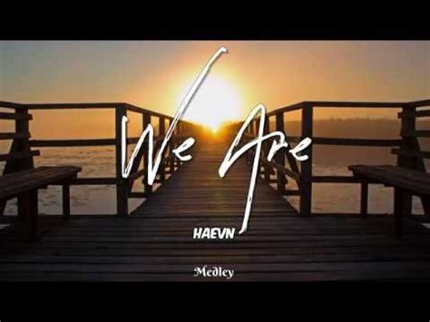 We Are - Haevn: Lyrics and Translations - BeatGoGo.com