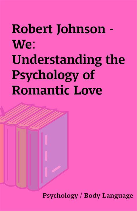 We Understanding The Psychology Of Romantic Love Pdf