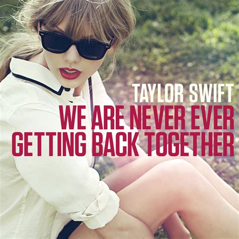 We are never ever getting back together. Watch Taylor Swift perform her hit song We Are Never Ever Getting Back Together live on CW Broadcast. Enjoy the catchy melody, the energetic stage presence and the crowd's sing-along … 