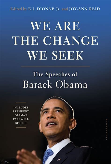 Read We Are The Change We Seek The Speeches Of Barack Obama By Ej Dionne Jr