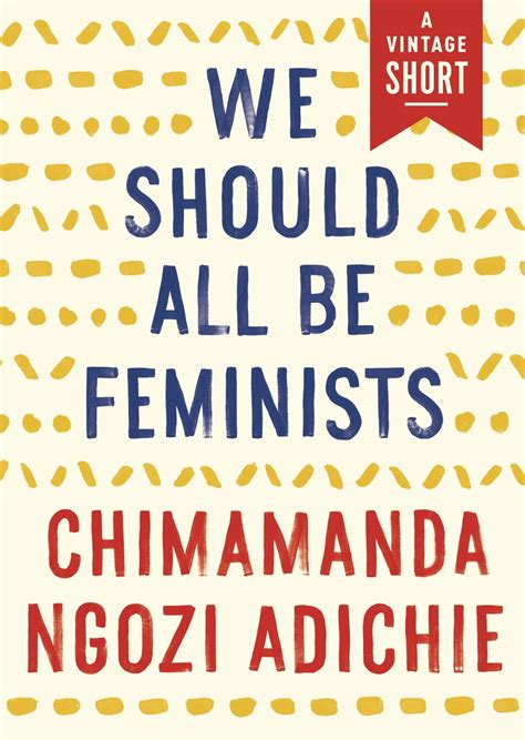 Full Download We Should All Be Feminists By Chimamanda Ngozi Adichie