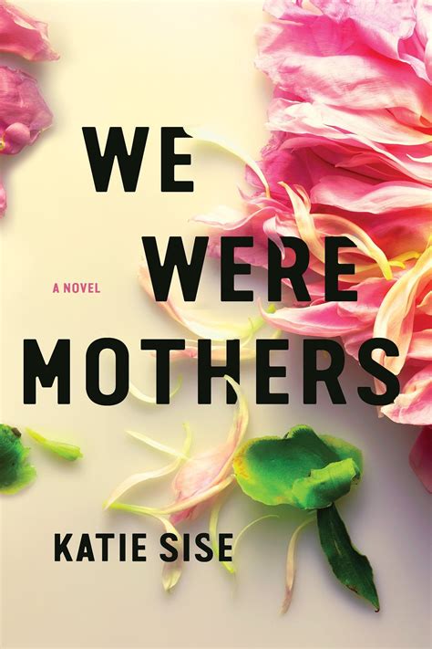 Read Online We Were Mothers By Katie Sise