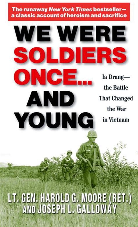 Download We Were Soldiers Once    And Young Ia Drangthe Battle That Changed The War In Vietnam By Harold G Moore