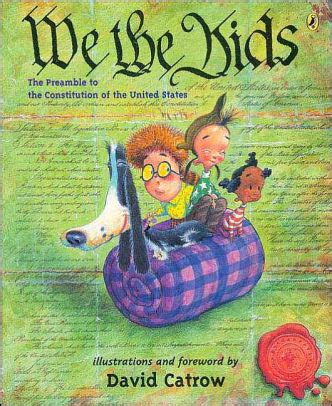 Read We The Kids The Preamble To The Constitution Of The United States By David Catrow