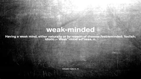 Weak-minded Definition & Meaning Dictionary.com