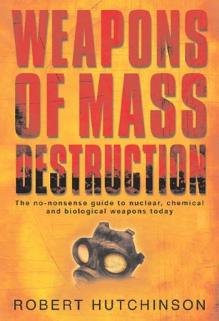 Weapons of mass destruction the no nonsense guide to nuclear chemical and biological weapons today. - Manuale di servizio rotopressa john deere 510.