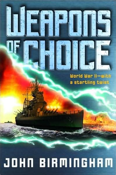 Download Weapons Of Choice Axis Of Time 1 By John Birmingham