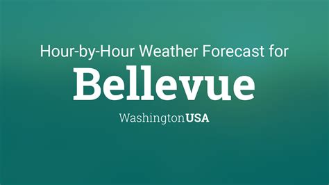 NOAA National Weather Service National Weather Service. ... Zone Area Forecast for Bellevue and Vicinity. ... Hourly Weather Forecast. . 