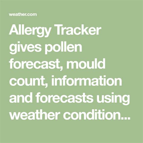 Allergy Tracker gives pollen forecast, mold count, information and forecasts using weather conditions historical data and research from weather.com. Weather channel pollen