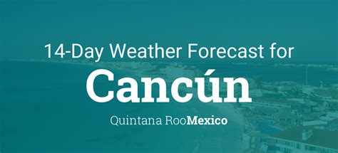 Be prepared with the most accurate 10-day forecast for Cancún, Quintana Roo, Mexico with highs, lows, chance of precipitation from The Weather Channel and Weather.com.. 