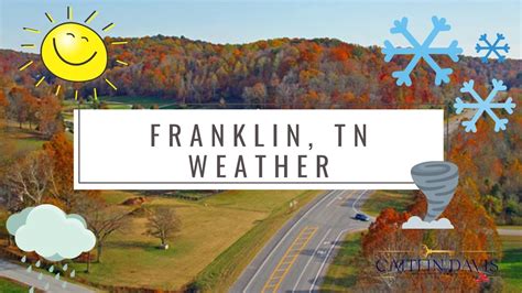 Weather franklin tn 10 day. Hourly Local Weather Forecast, weather conditions, precipitation, dew point, humidity, wind from Weather.com and The Weather Channel 