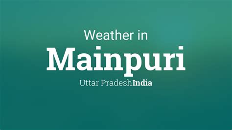 Weather in Mainpuri, Uttar Pradesh, India Tomorrow.io