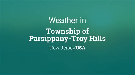 Average High 2010–Present. 64.9 °F. Parsippany-Troy Hills weather forecast updated daily. NOAA weather radar, satellite and synoptic charts. Current conditions, warnings and historical records.