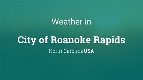 Be prepared with the most accurate 10-day forecast for Roanoke rapids, NC with highs, lows, chance of precipitation from The Weather Channel and Weather.com . 